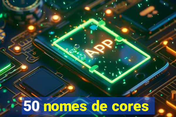 50 nomes de cores